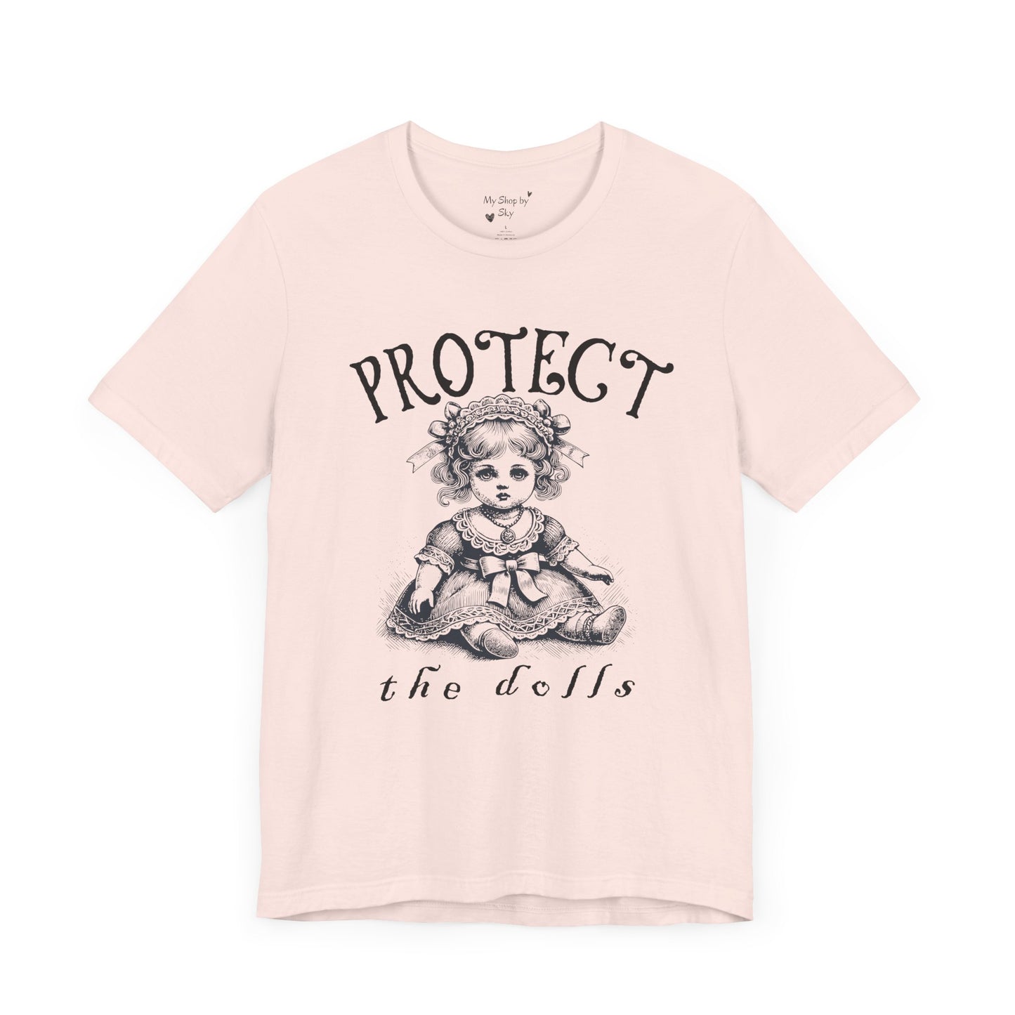 Protect The Dolls tShirt