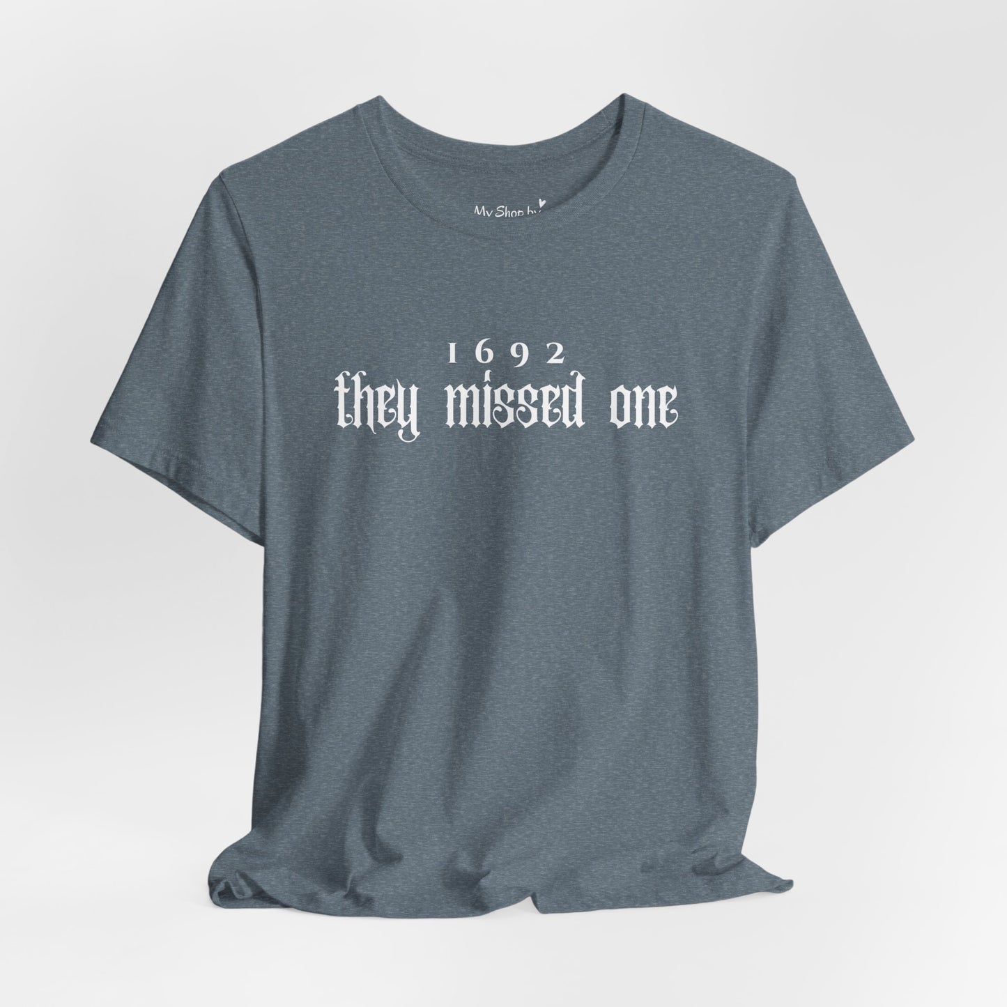 1692 They Missed One Shirt
