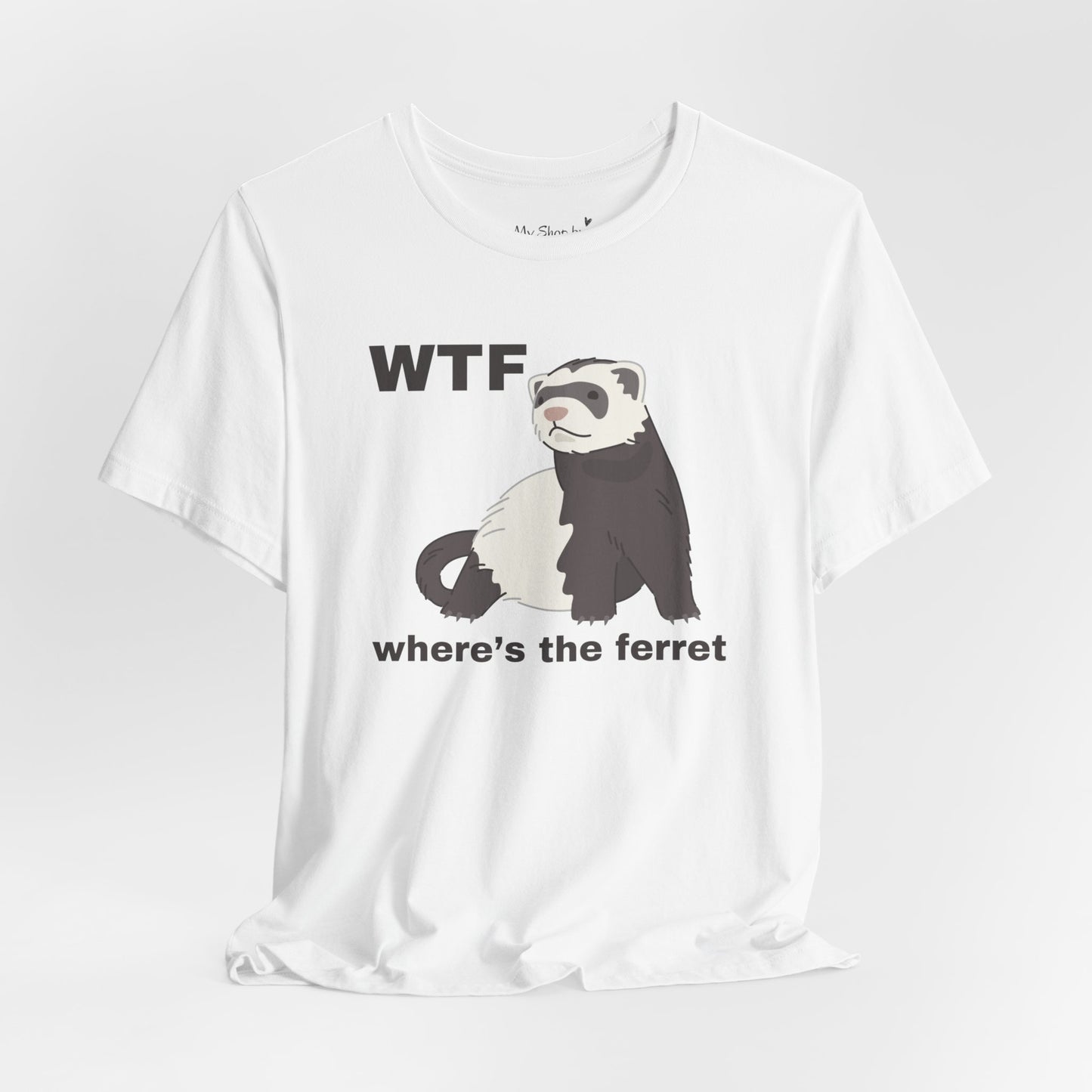 Funny Ferret Shirt