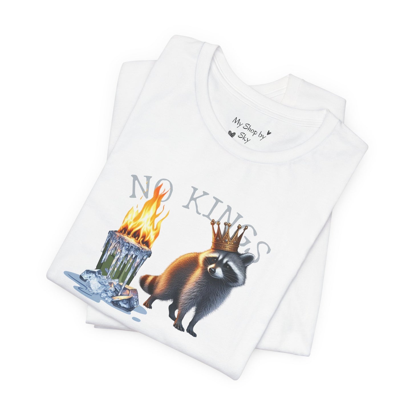 Raccoon Tee No Kings