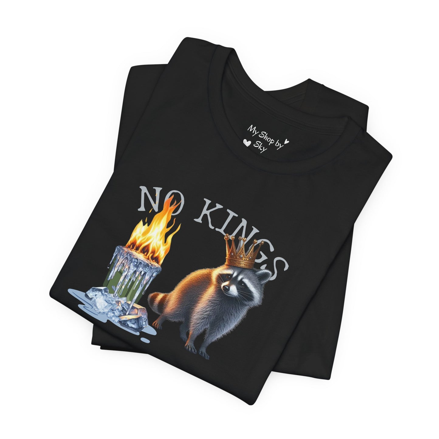 Raccoon Tee No Kings