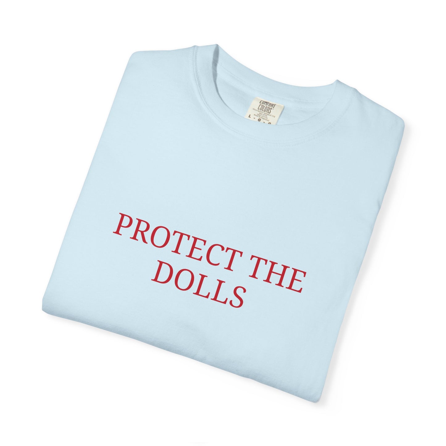 Protect The Dolls Tee