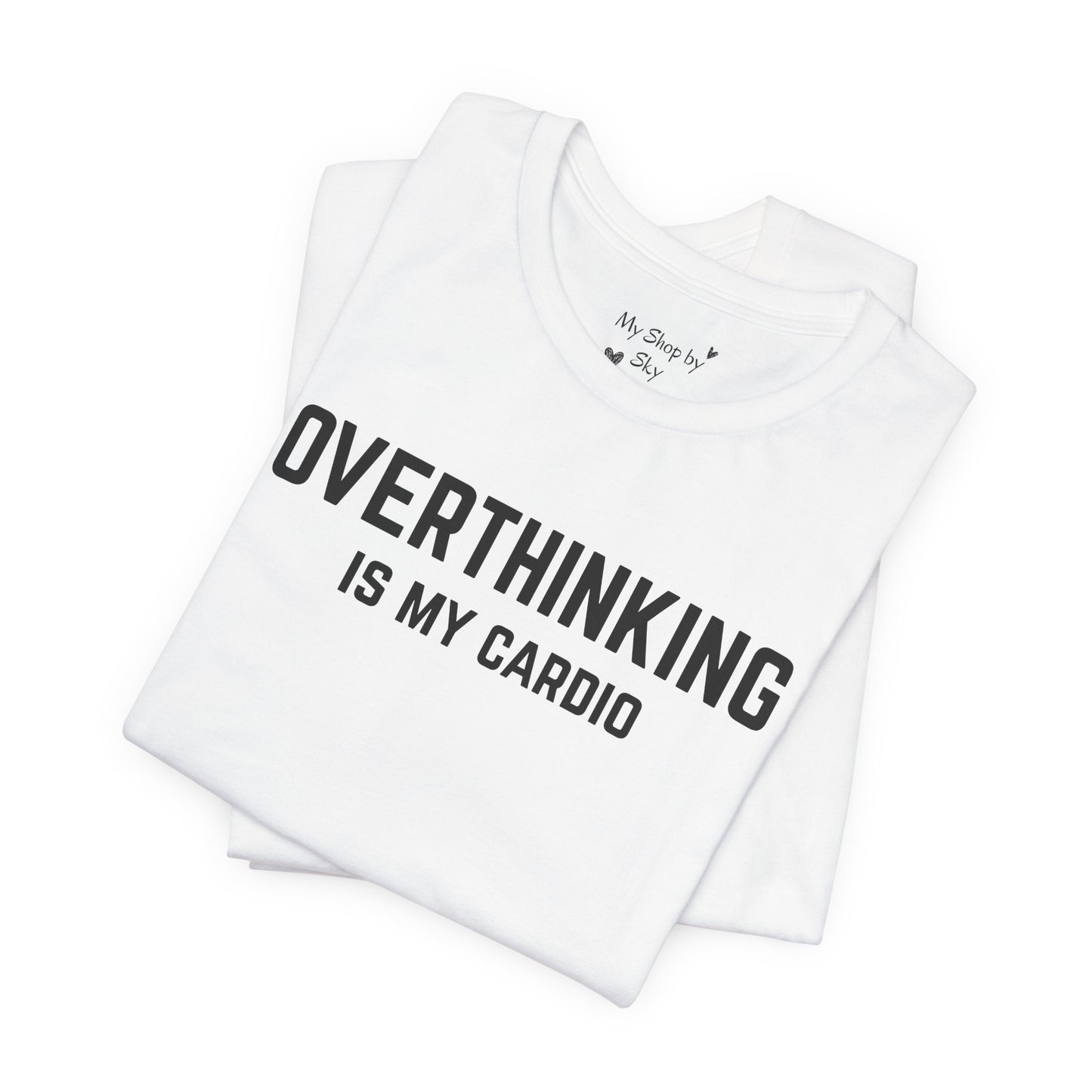 Overthinking Cardio Shirt