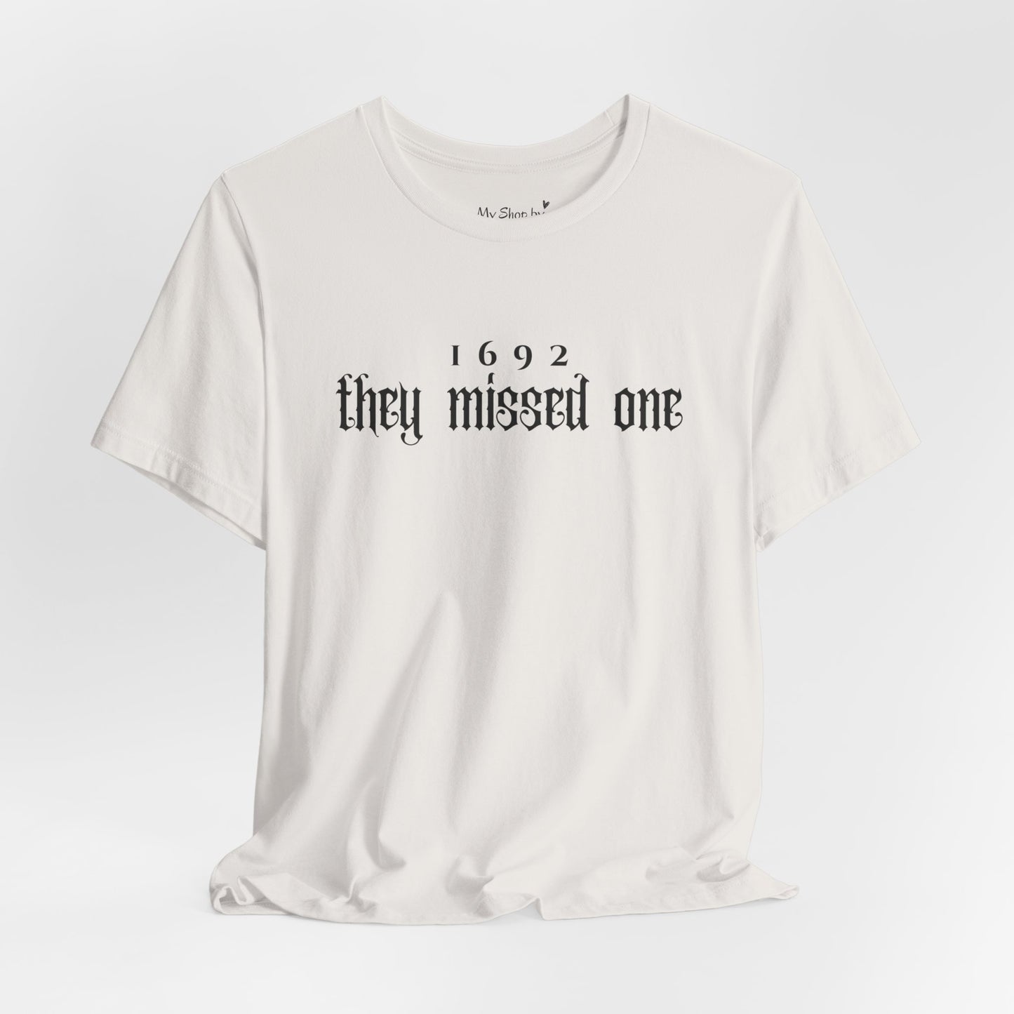 1692 They Missed One Shirt