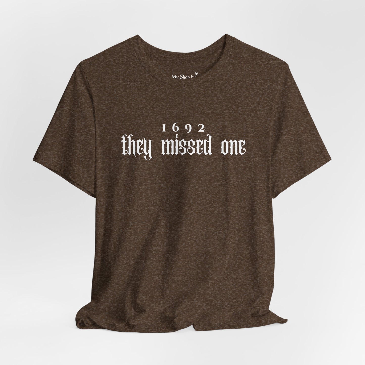 1692 They Missed One Shirt