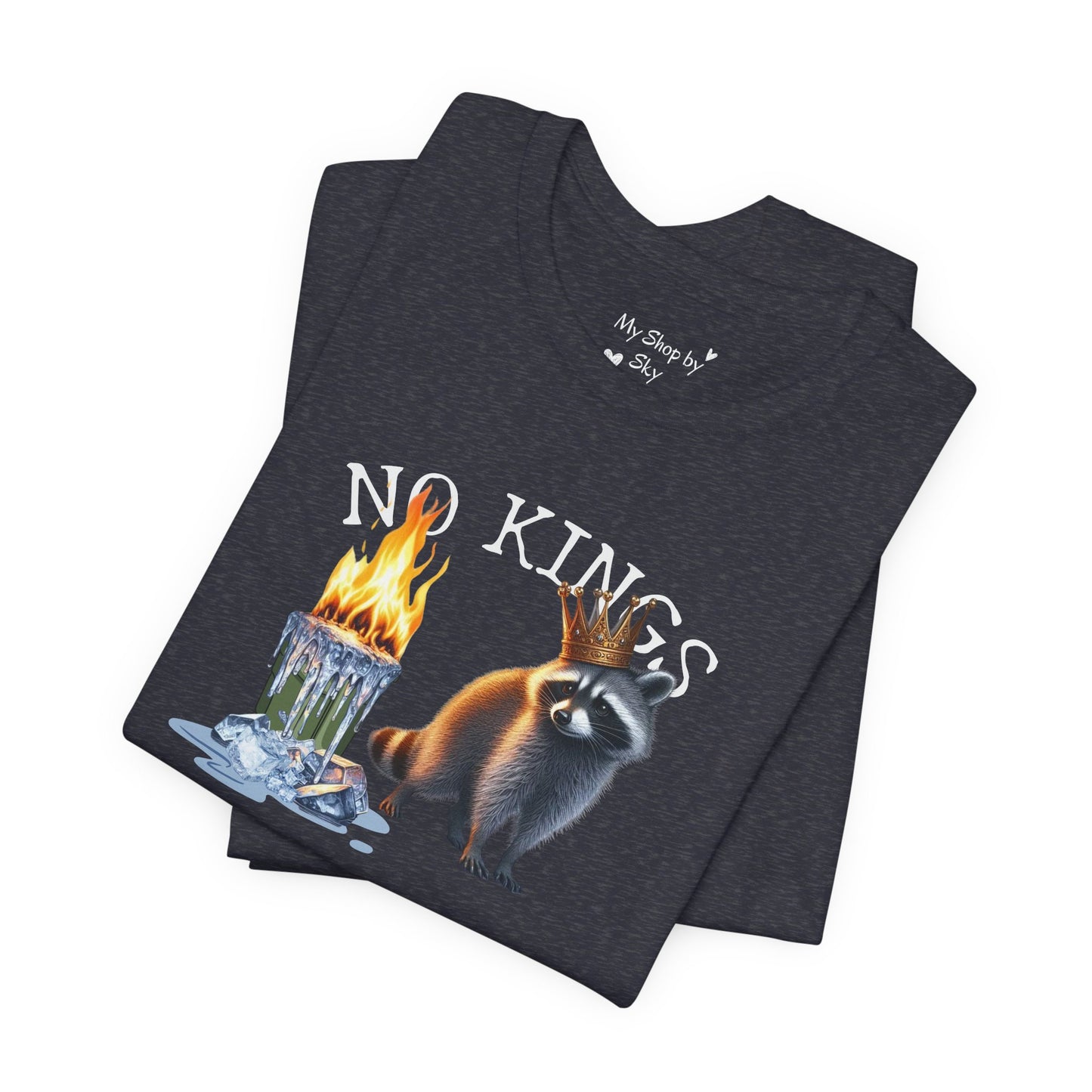 Raccoon Tee No Kings