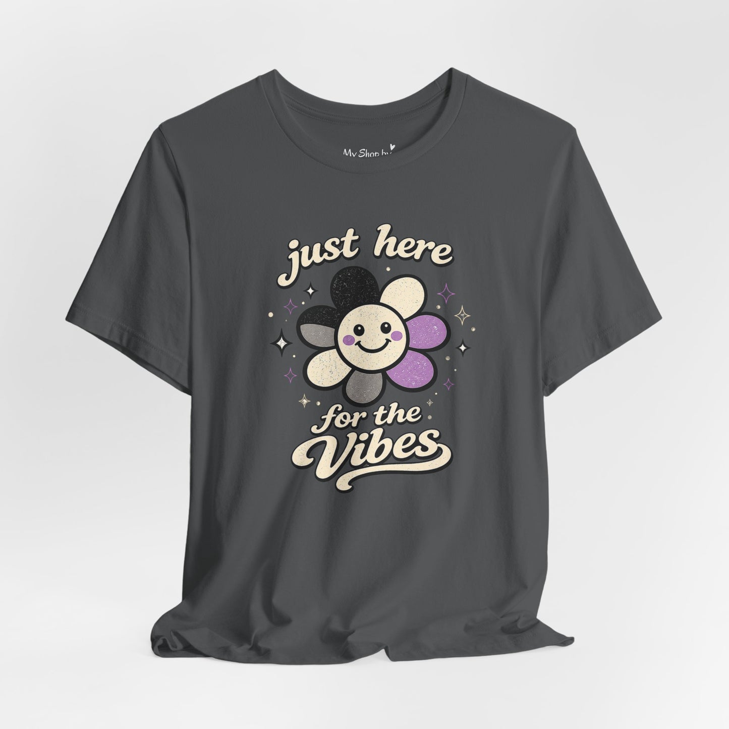 Just Here for the Vibes Shirt