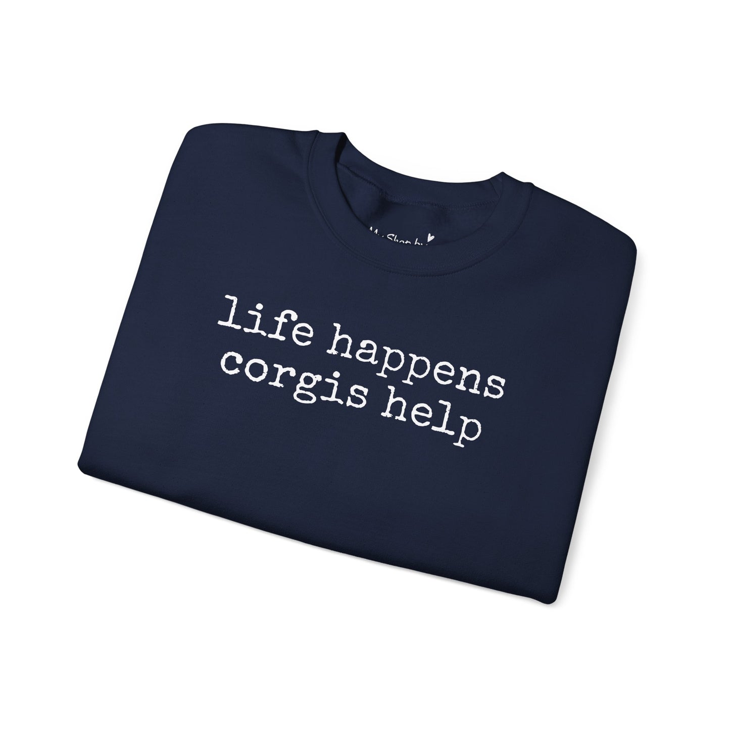 Corgi Life Happens Sweatshirt