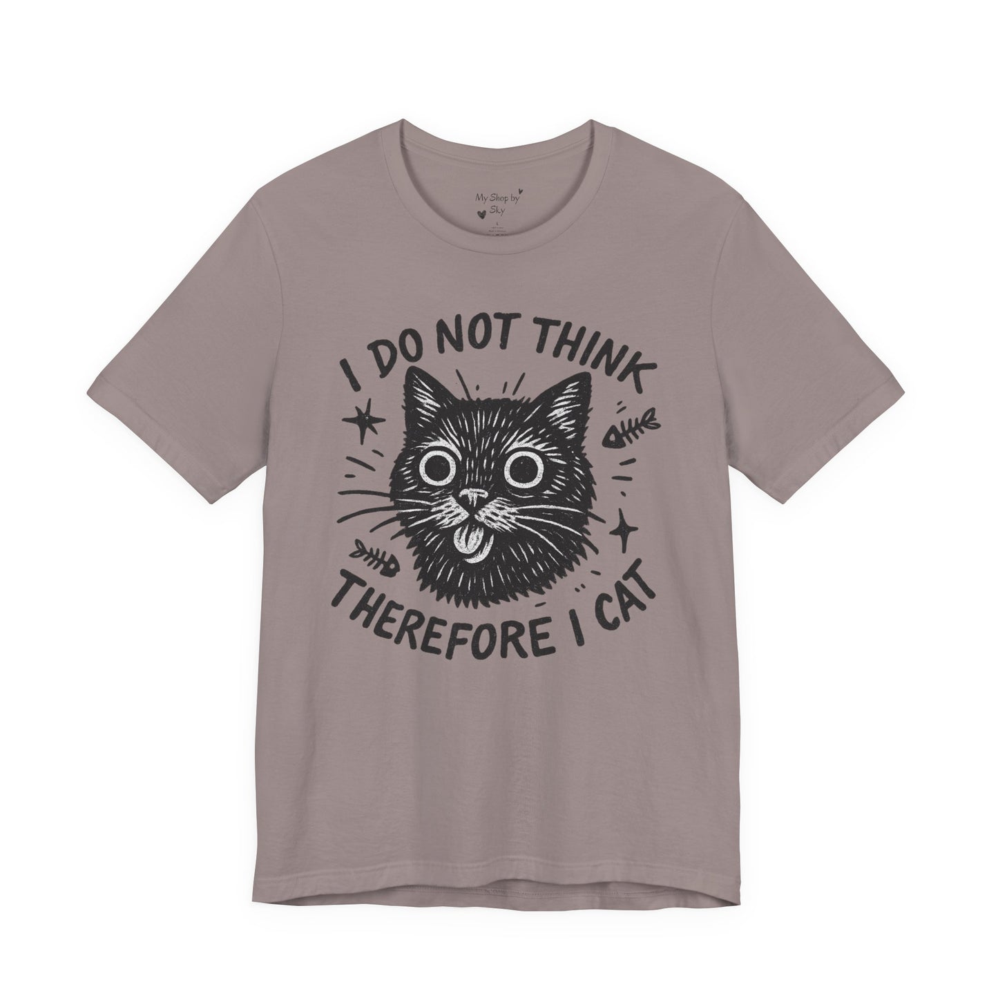 I Do Not Think Therefore I Cat Graphic Tee