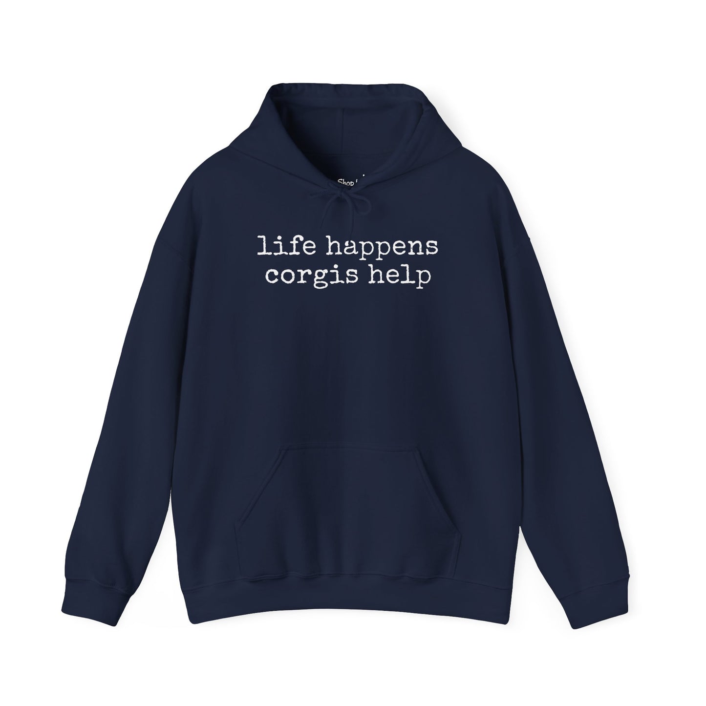 Life Happens Corgi Hoodie