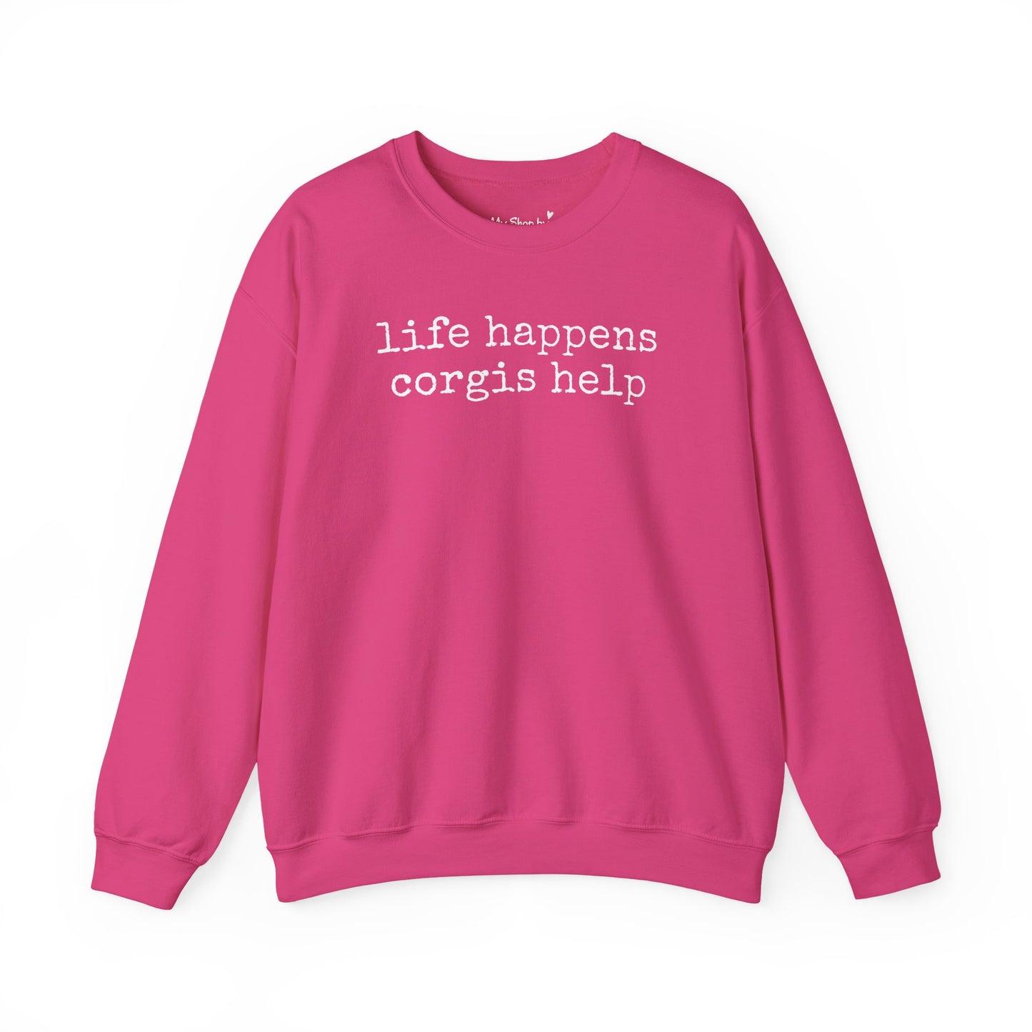 Corgi Life Happens Sweatshirt