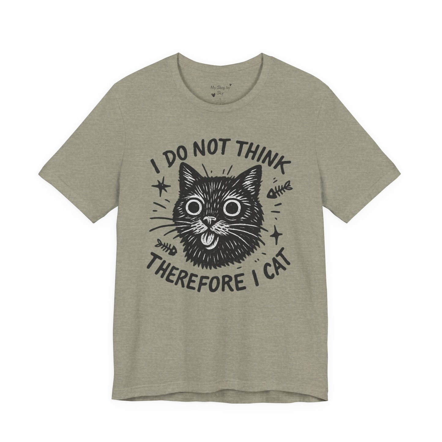 I Do Not Think Therefore I Cat Graphic Tee