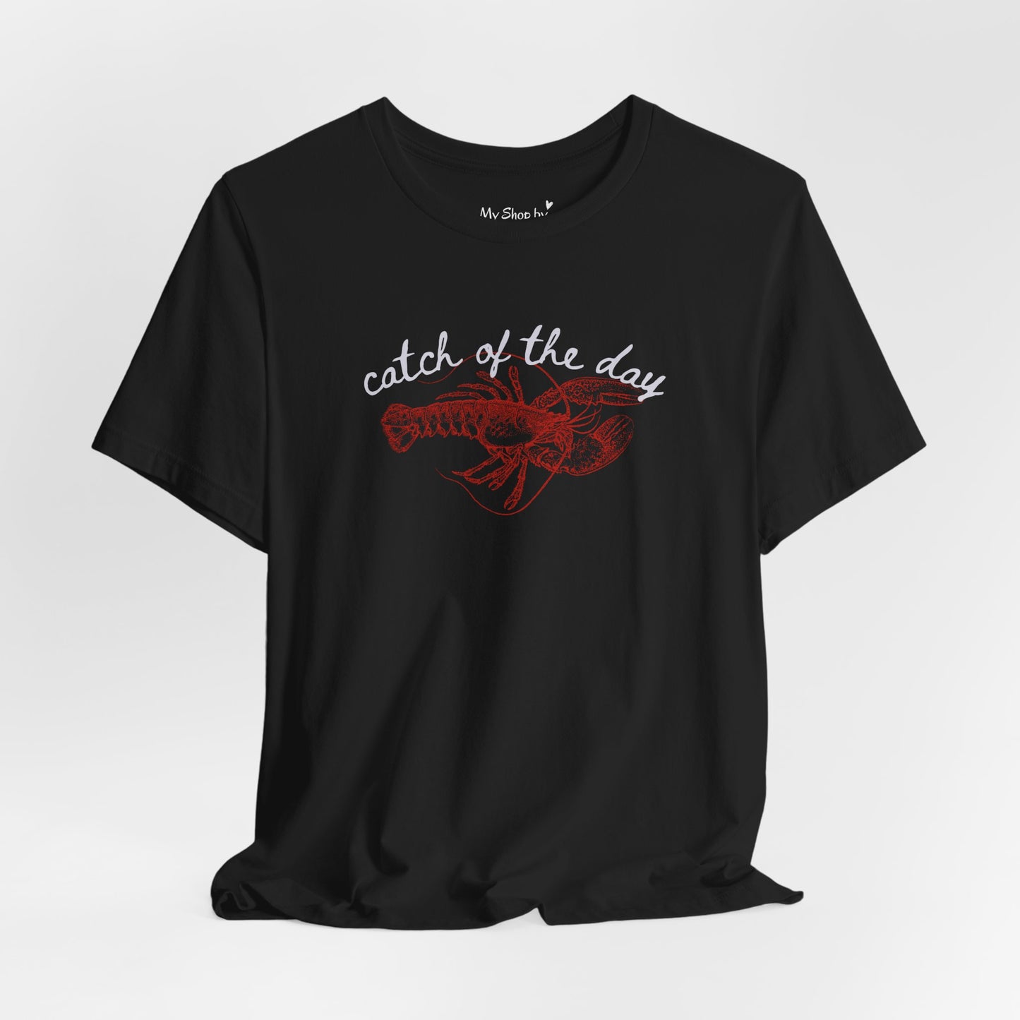 Lobster Shirt Catch of the Day