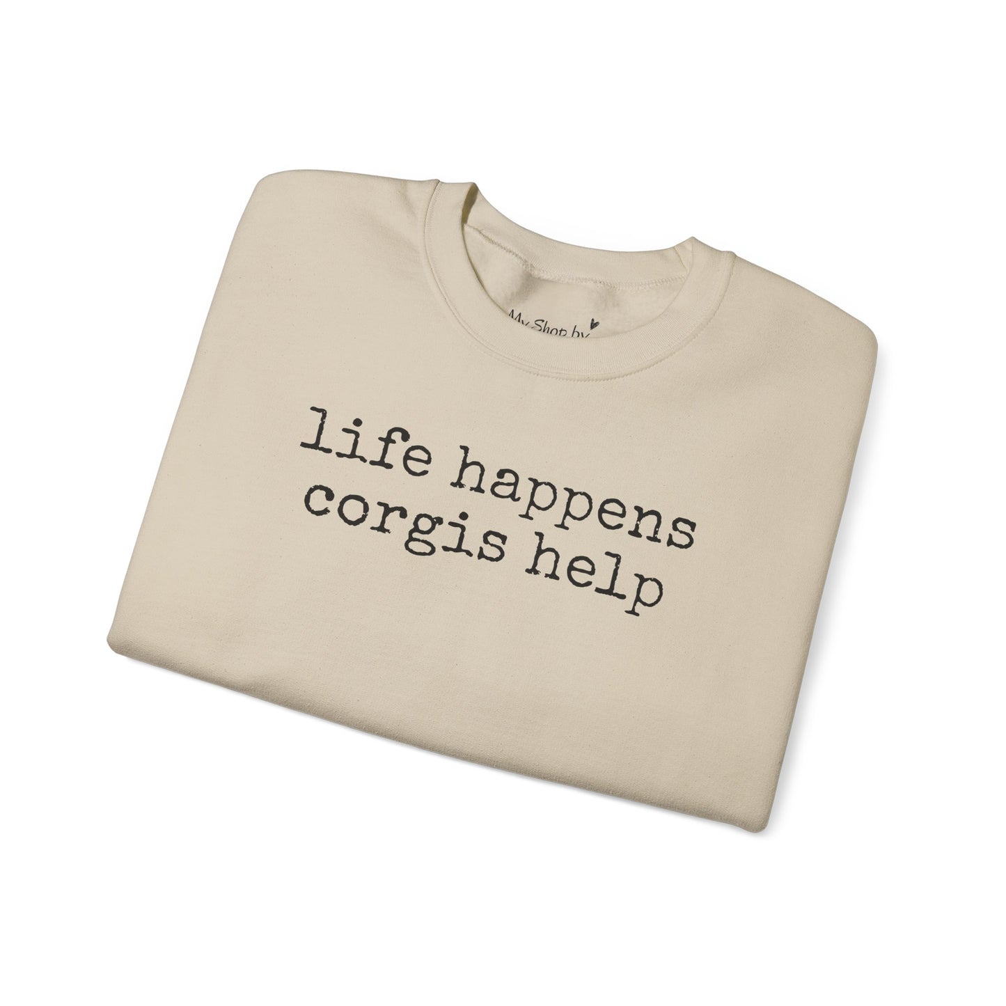 Corgi Life Happens Sweatshirt