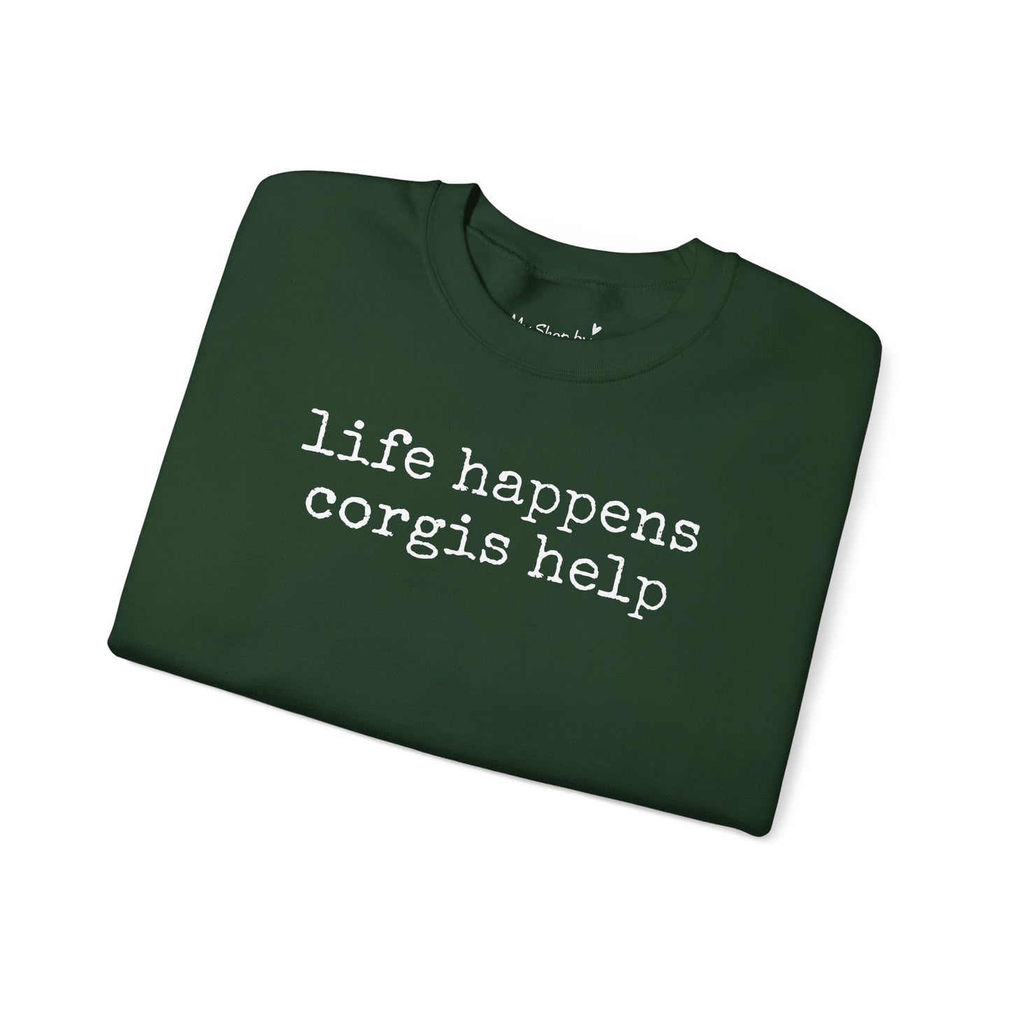 Corgi Life Happens Sweatshirt