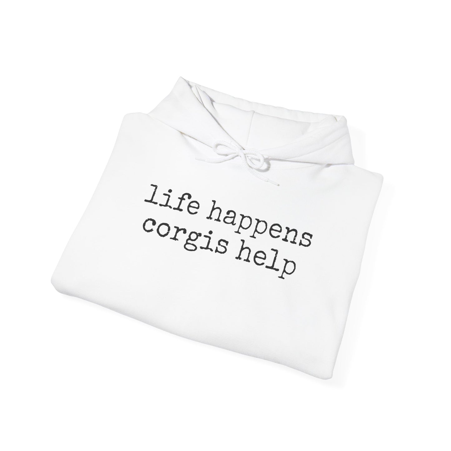Life Happens Corgi Hoodie