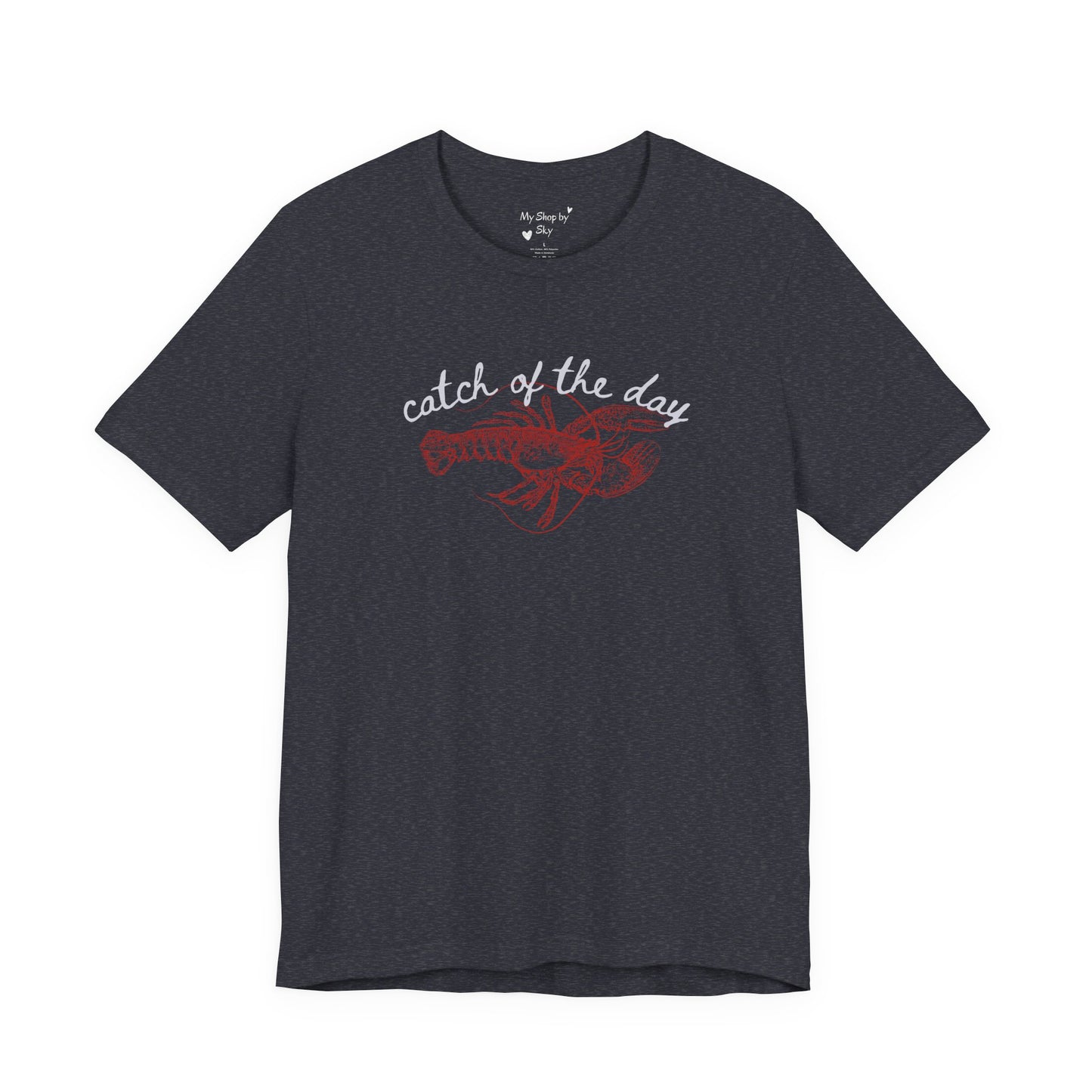 Lobster Shirt Catch of the Day