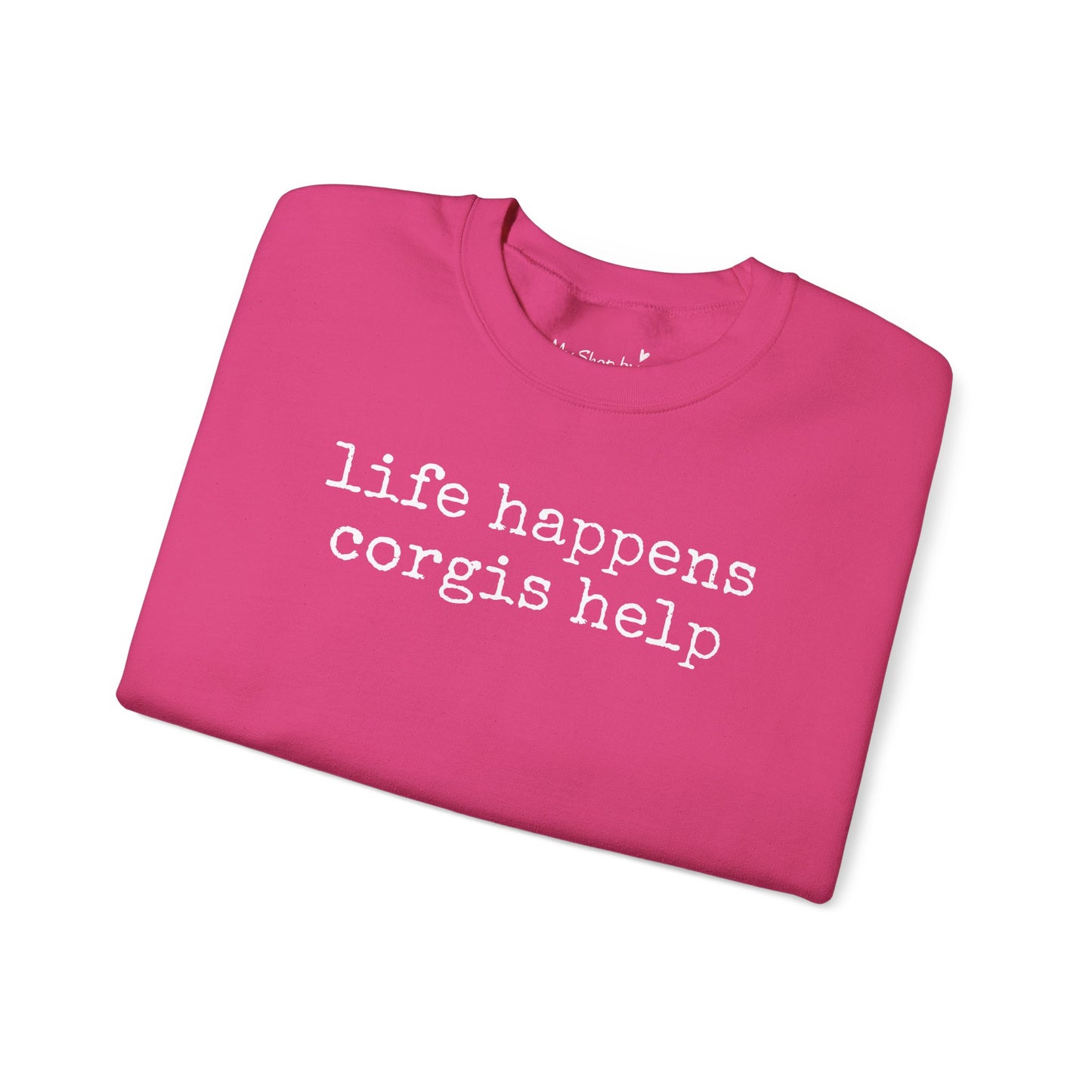 Corgi Life Happens Sweatshirt