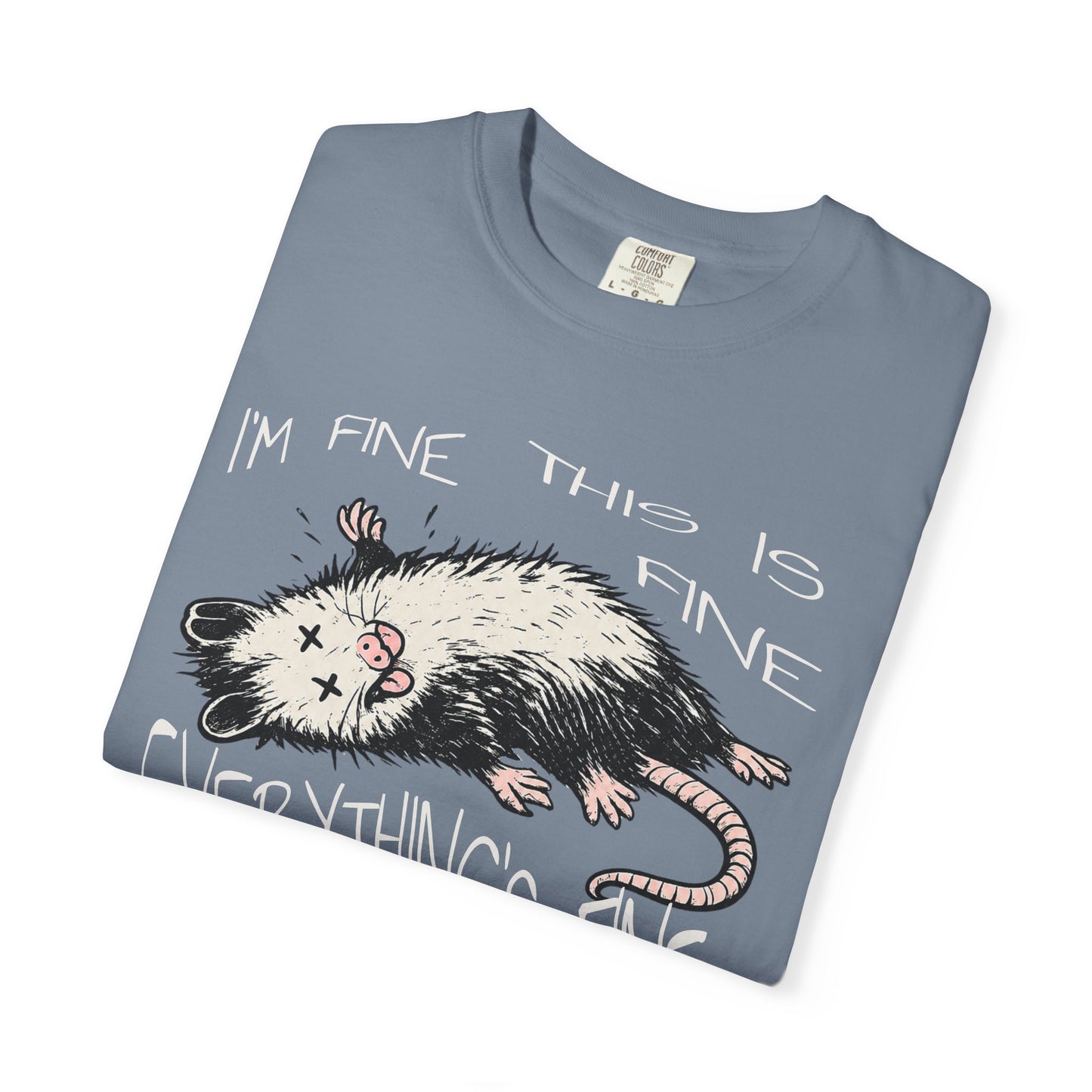 Funny Opossum Shirt “I’m Fine This Is Fine Everything’s Fine”