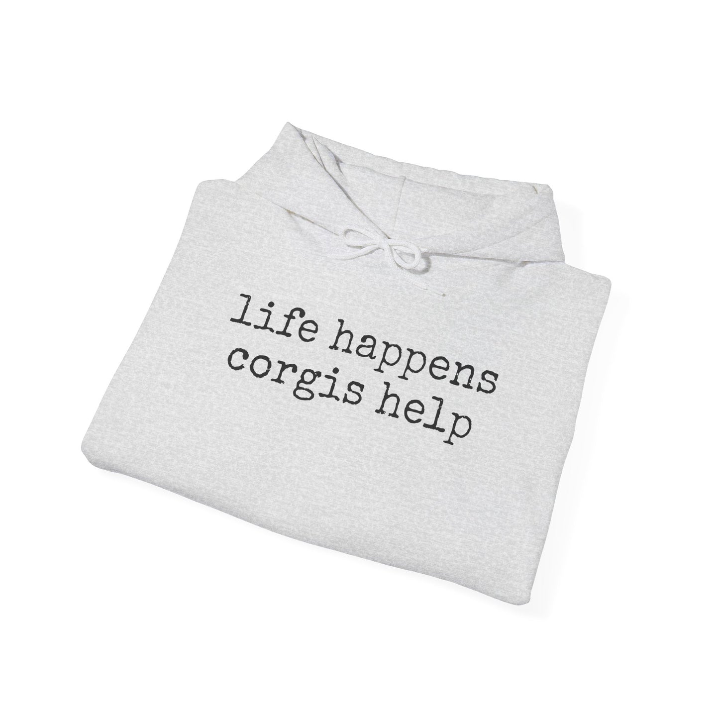 Life Happens Corgi Hoodie