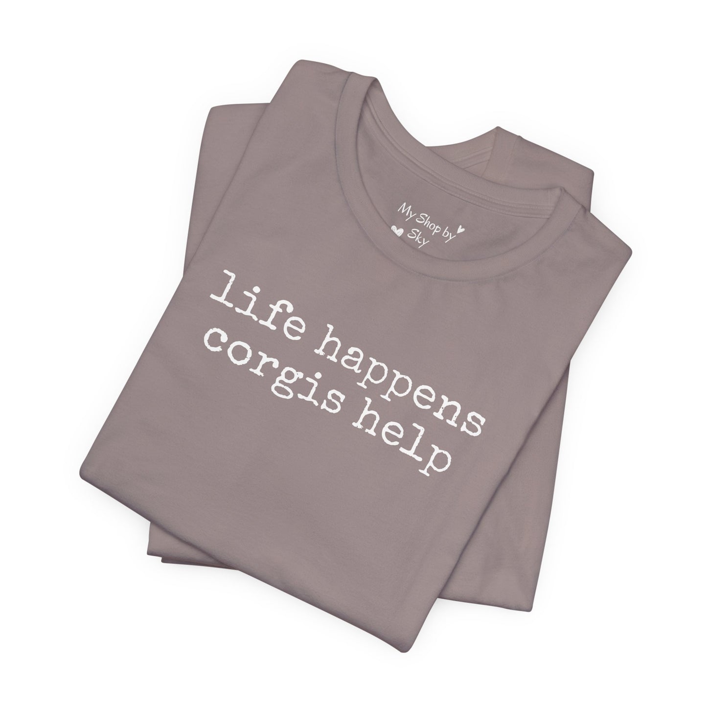 Life Happens Corgi Tee
