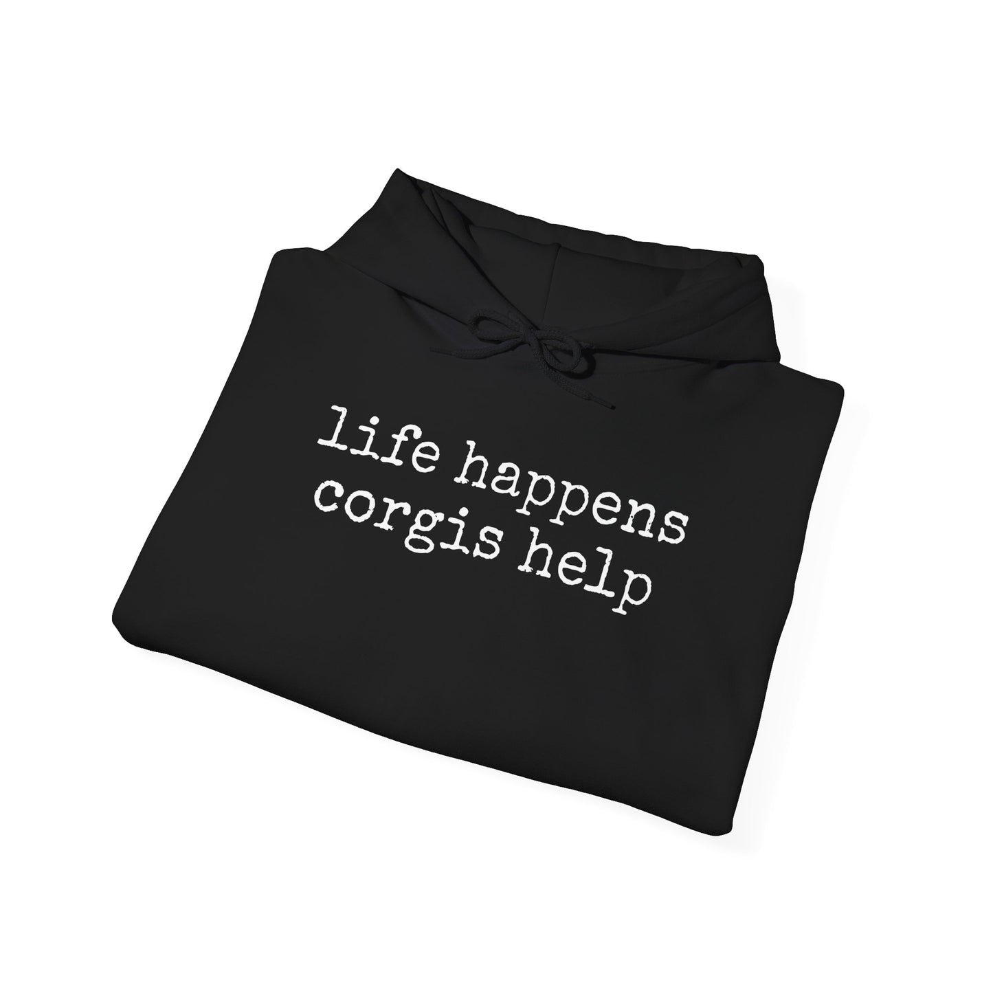 Life Happens Corgi Hoodie
