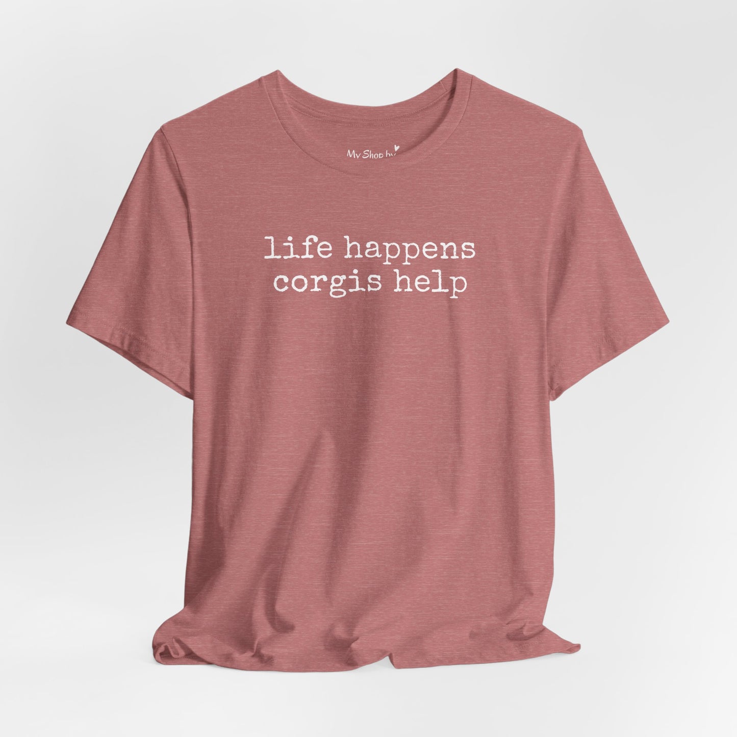 Life Happens Corgi Tee