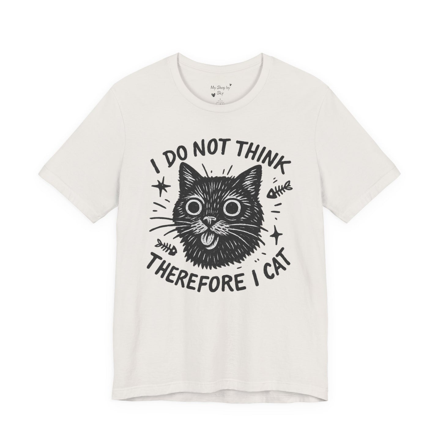 I Do Not Think Therefore I Cat Graphic Tee