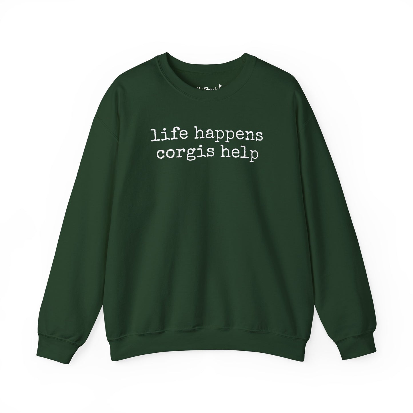 Corgi Life Happens Sweatshirt