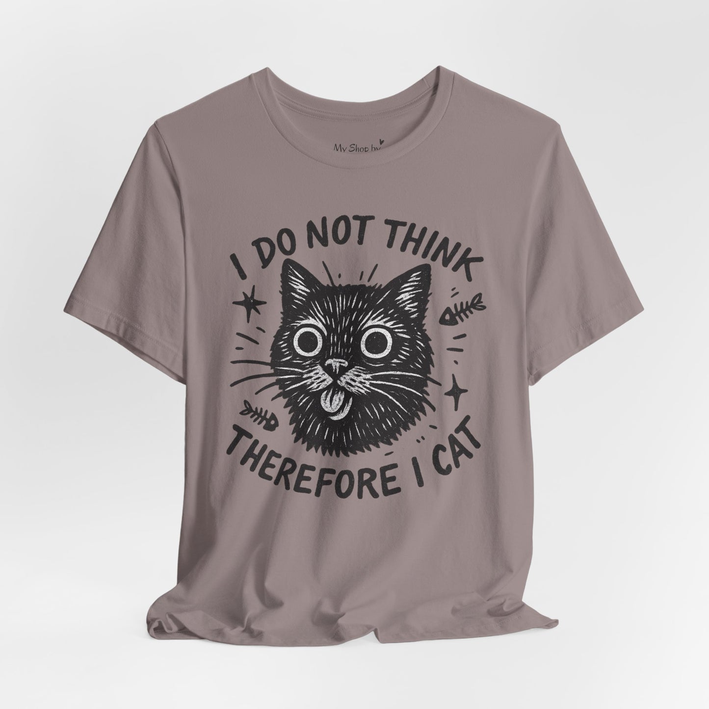 I Do Not Think Therefore I Cat Graphic Tee