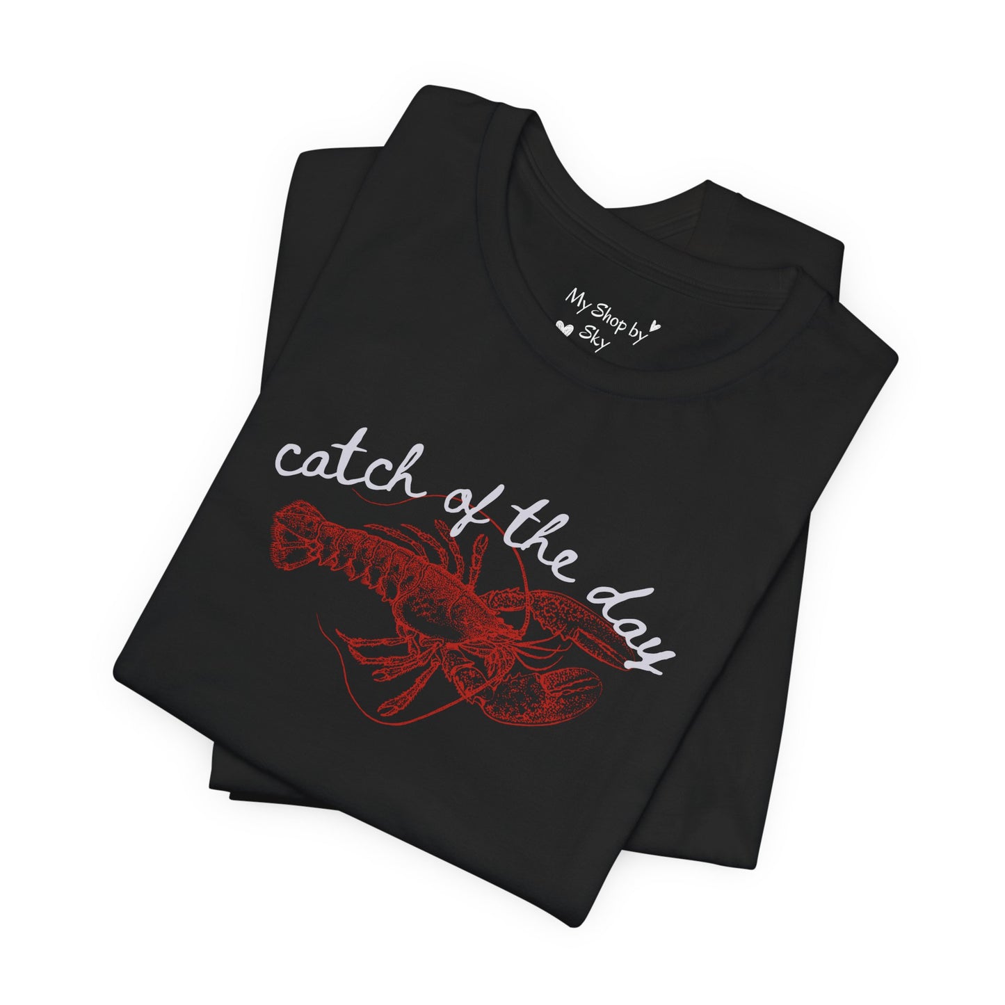 Lobster Shirt Catch of the Day