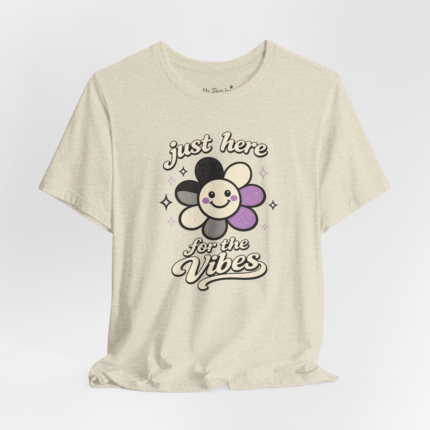 Just Here for the Vibes Shirt