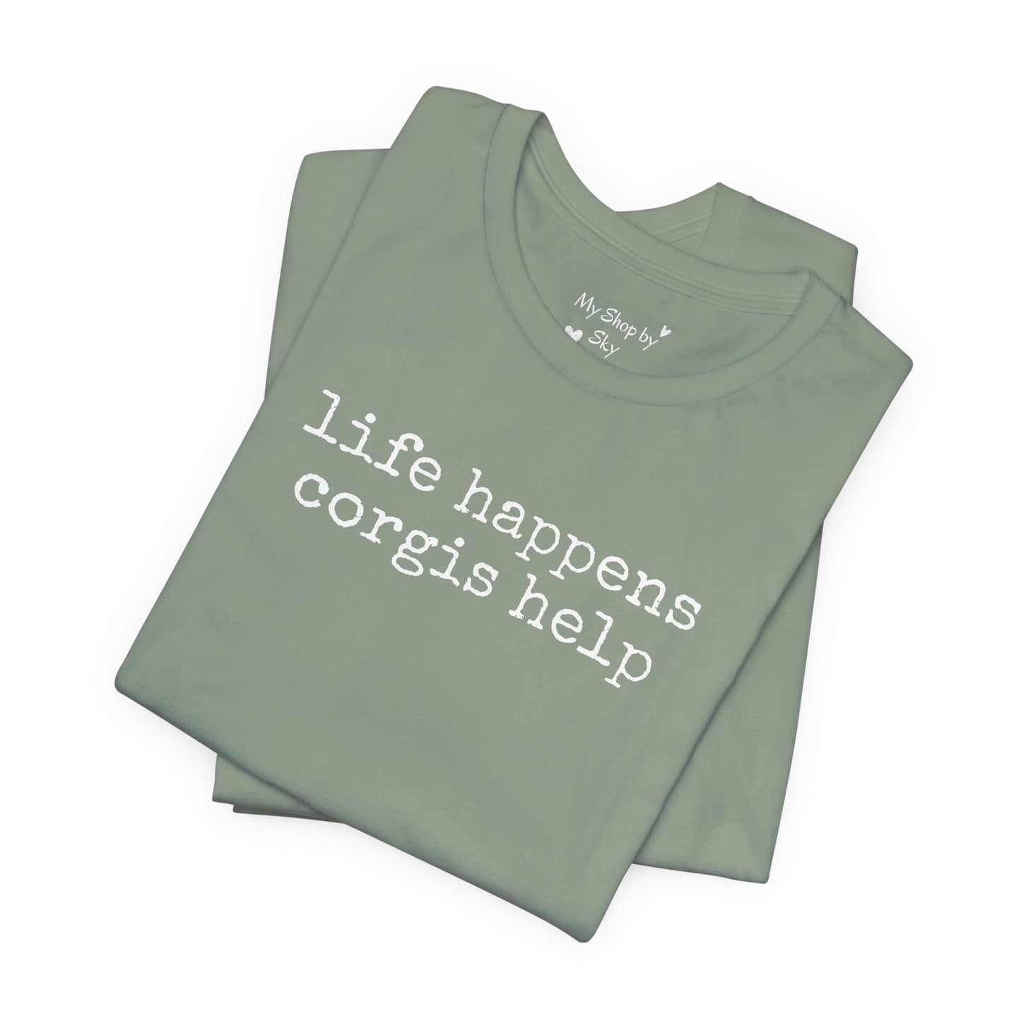Life Happens Corgi Tee