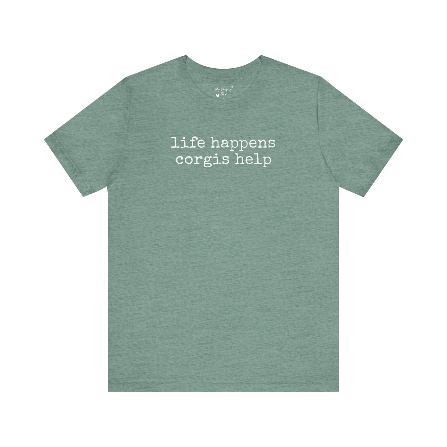 Life Happens Corgi Tee