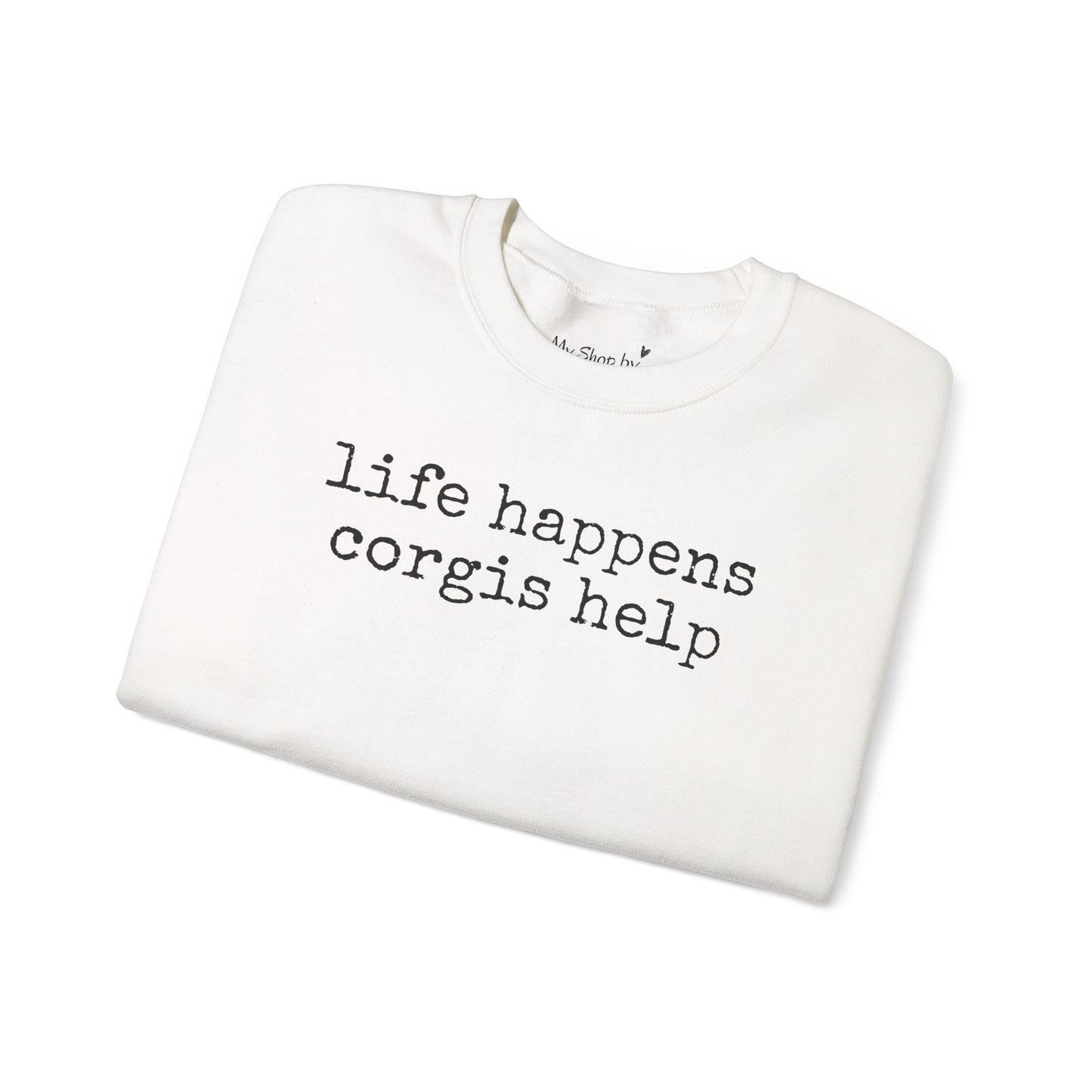 Corgi Life Happens Sweatshirt