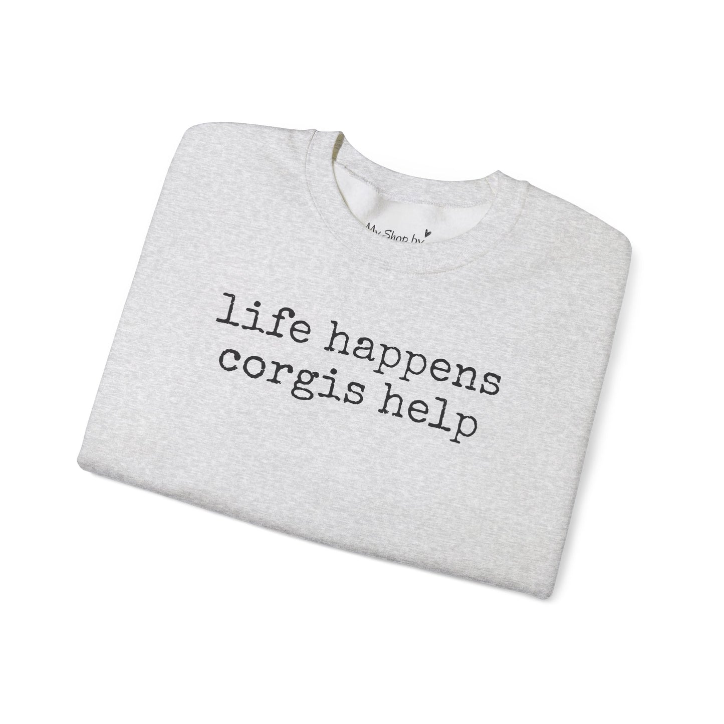 Corgi Life Happens Sweatshirt