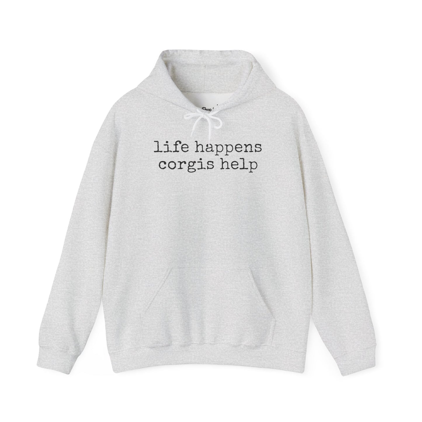 Life Happens Corgi Hoodie