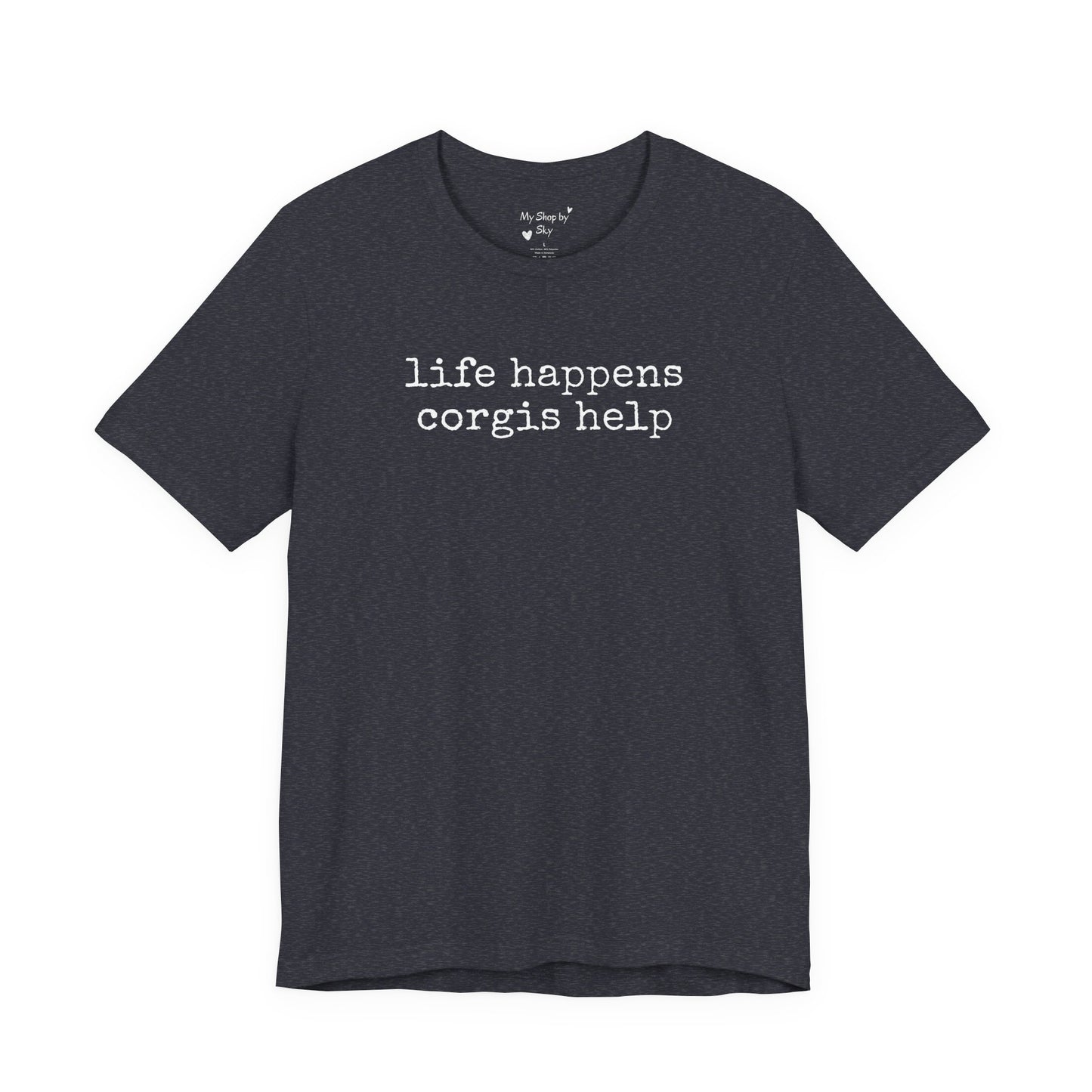 Life Happens Corgi Tee