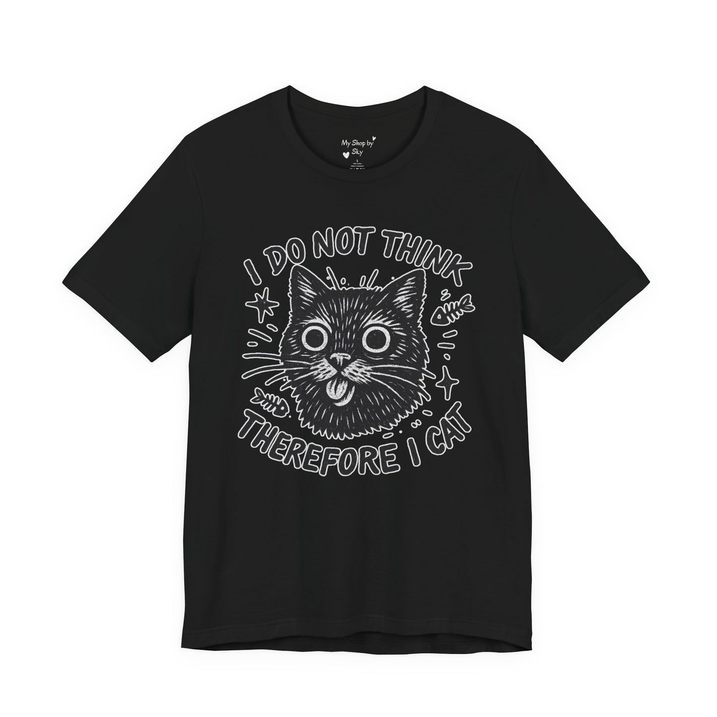 I Do Not Think Therefore I Cat Graphic Tee