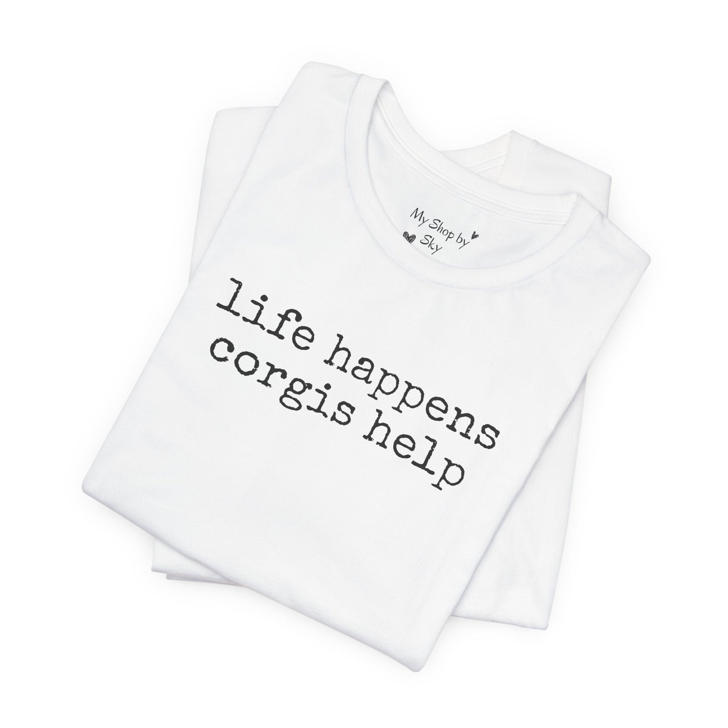 Life Happens Corgi Tee