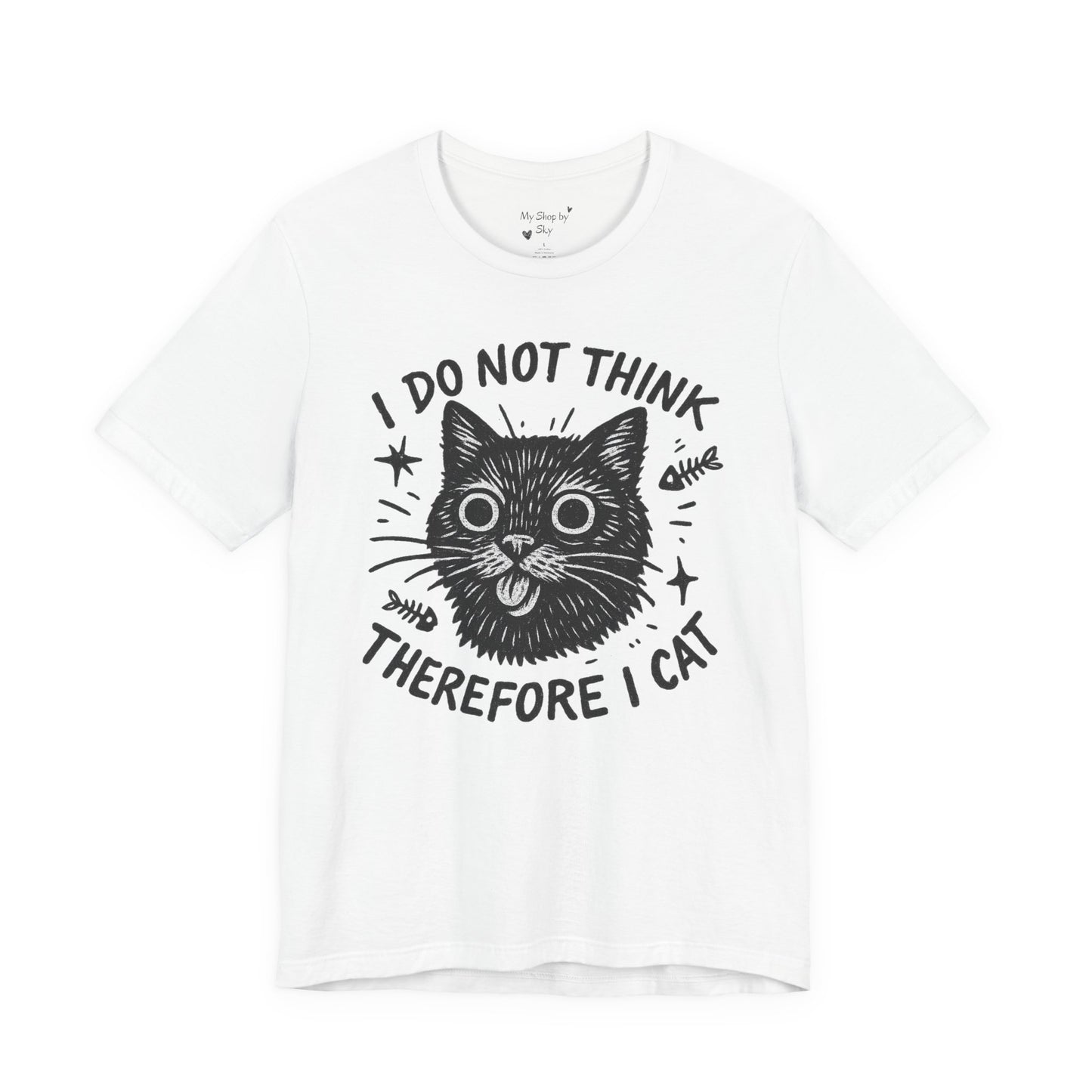 I Do Not Think Therefore I Cat Graphic Tee
