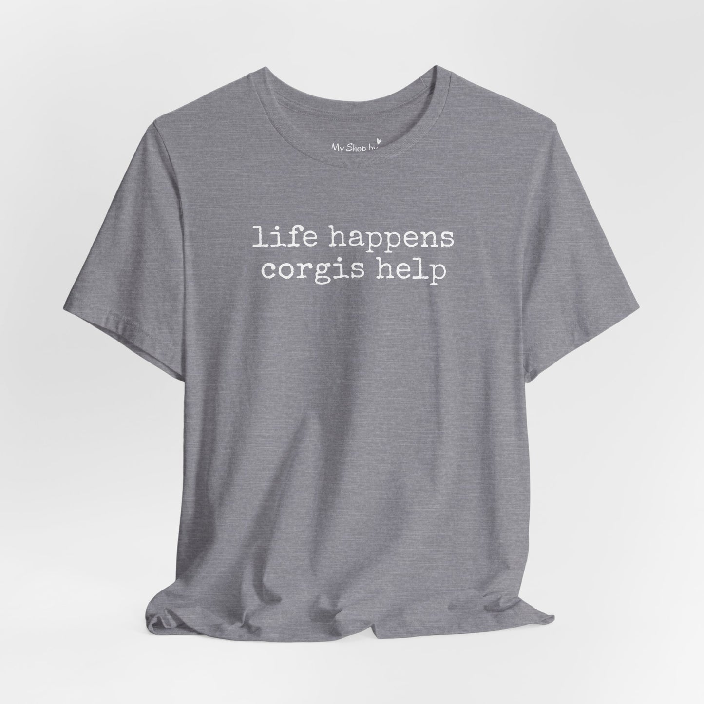 Life Happens Corgi Tee